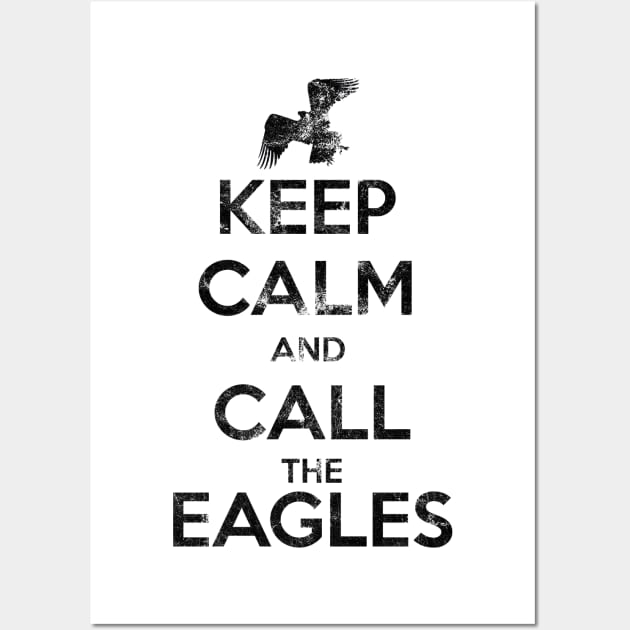 Keep calm and call the eagles. Wall Art by Clathrus